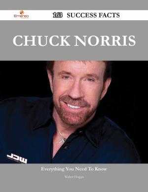 Cover of the book Chuck Norris 163 Success Facts - Everything you need to know about Chuck Norris by Sean Mcdonald