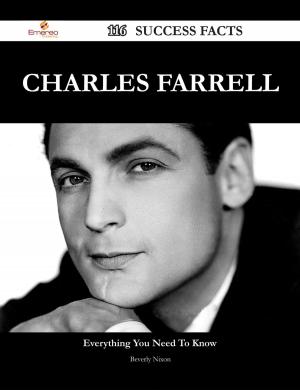 Cover of the book Charles Farrell 116 Success Facts - Everything you need to know about Charles Farrell by Beverly Herring