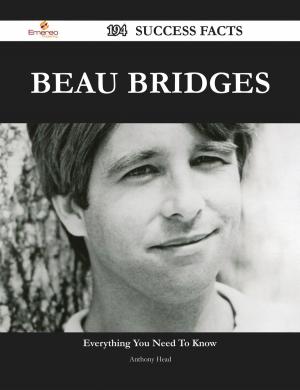 Cover of the book Beau Bridges 194 Success Facts - Everything you need to know about Beau Bridges by Jane Sykes