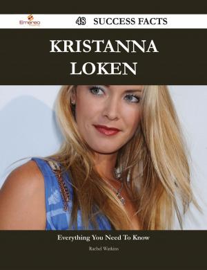 Cover of the book Kristanna Loken 48 Success Facts - Everything you need to know about Kristanna Loken by Elena Melendez