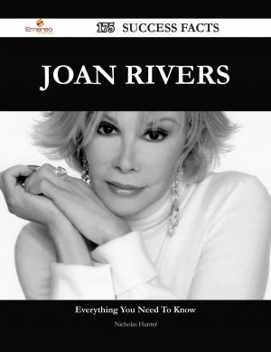 Cover of the book Joan Rivers 175 Success Facts - Everything you need to know about Joan Rivers by Stanley Frederick