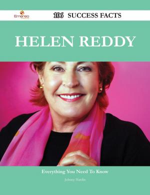 Book cover of Helen Reddy 106 Success Facts - Everything you need to know about Helen Reddy