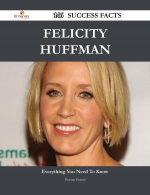 Cover of the book Felicity Huffman 146 Success Facts - Everything you need to know about Felicity Huffman by Richard Marsh