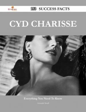 Cover of the book Cyd Charisse 153 Success Facts - Everything you need to know about Cyd Charisse by Jeffery Cox