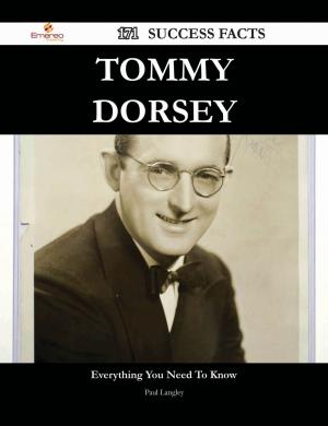 Book cover of Tommy Dorsey 171 Success Facts - Everything you need to know about Tommy Dorsey