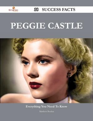 Cover of the book Peggie Castle 38 Success Facts - Everything you need to know about Peggie Castle by James Bond