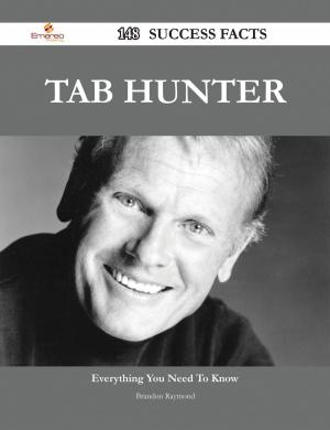 Cover of the book Tab Hunter 148 Success Facts - Everything you need to know about Tab Hunter by Gianna Roman