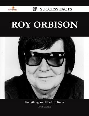 Cover of the book Roy Orbison 87 Success Facts - Everything you need to know about Roy Orbison by Florence Brooks