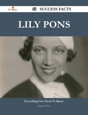 Cover of the book Lily Pons 63 Success Facts - Everything you need to know about Lily Pons by Christine Stevenson