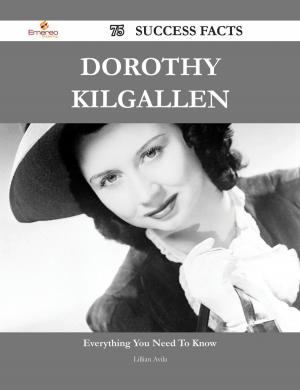 Book cover of Dorothy Kilgallen 75 Success Facts - Everything you need to know about Dorothy Kilgallen