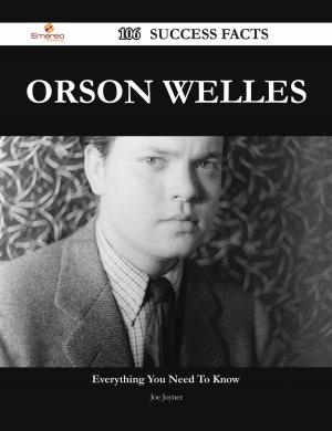 Cover of the book Orson Welles 106 Success Facts - Everything you need to know about Orson Welles by Franks Jo