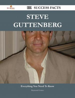 Cover of the book Steve Guttenberg 131 Success Facts - Everything you need to know about Steve Guttenberg by Victoria Cunningham