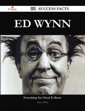 Cover of the book Ed Wynn 171 Success Facts - Everything you need to know about Ed Wynn by William Knox