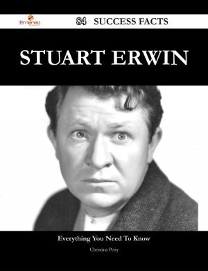 Cover of the book Stuart Erwin 84 Success Facts - Everything you need to know about Stuart Erwin by Thomas Thomson