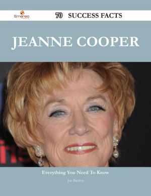 Cover of the book Jeanne Cooper 70 Success Facts - Everything you need to know about Jeanne Cooper by Catherine Riggs