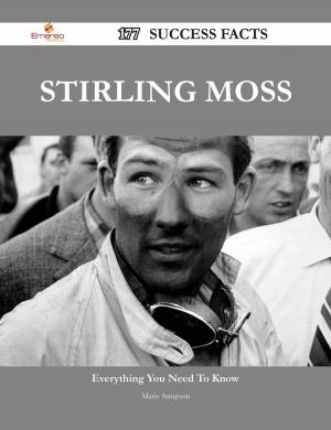 Cover of the book Stirling Moss 177 Success Facts - Everything you need to know about Stirling Moss by Shane Head