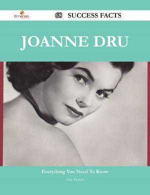 Cover of the book Joanne Dru 68 Success Facts - Everything you need to know about Joanne Dru by Patrick Hanlon