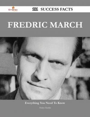 Cover of the book Fredric March 181 Success Facts - Everything you need to know about Fredric March by Cora Benton