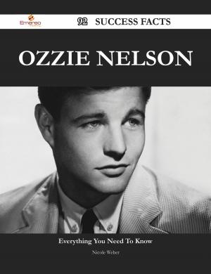 Cover of the book Ozzie Nelson 92 Success Facts - Everything you need to know about Ozzie Nelson by Shane Clemons