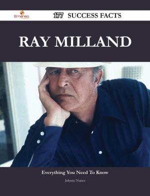 Cover of the book Ray Milland 177 Success Facts - Everything you need to know about Ray Milland by Alfred John Church