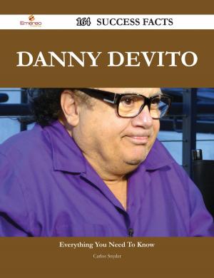Cover of the book Danny DeVito 164 Success Facts - Everything you need to know about Danny DeVito by Isabel Anderson