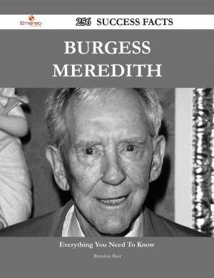 Cover of the book Burgess Meredith 256 Success Facts - Everything you need to know about Burgess Meredith by Jesse L. Hurlbut