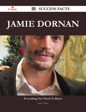 Cover of the book Jamie Dornan 32 Success Facts - Everything you need to know about Jamie Dornan by Manuel Fitzpatrick