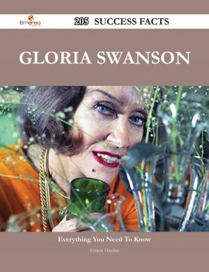 Cover of the book Gloria Swanson 205 Success Facts - Everything you need to know about Gloria Swanson by Augusta de Grasse Stevens