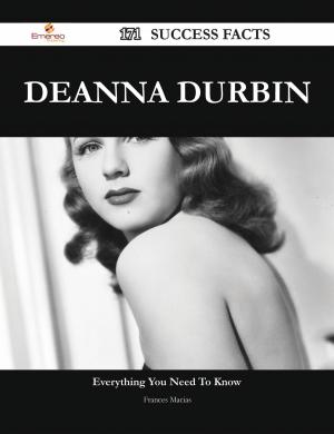Cover of the book Deanna Durbin 171 Success Facts - Everything you need to know about Deanna Durbin by Florence Lindsey