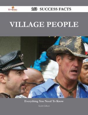 Cover of the book Village People 163 Success Facts - Everything you need to know about Village People by Odonnell Bryan