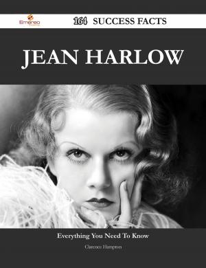 Cover of the book Jean Harlow 164 Success Facts - Everything you need to know about Jean Harlow by Anne Key