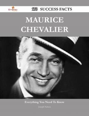 Cover of the book Maurice Chevalier 173 Success Facts - Everything you need to know about Maurice Chevalier by Betty Bruce