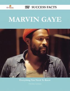 Cover of the book Marvin Gaye 127 Success Facts - Everything you need to know about Marvin Gaye by Corey Melendez