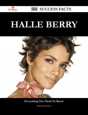 Cover of the book Halle Berry 226 Success Facts - Everything you need to know about Halle Berry by Robert Rosario