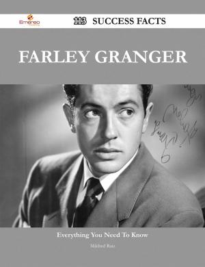 Cover of the book Farley Granger 113 Success Facts - Everything you need to know about Farley Granger by Scarlett Reeves
