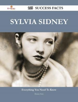 Cover of the book Sylvia Sidney 165 Success Facts - Everything you need to know about Sylvia Sidney by Jo Franks