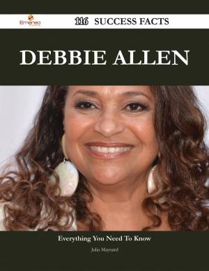 Cover of the book Debbie Allen 116 Success Facts - Everything you need to know about Debbie Allen by Edward Sylvester Ellis