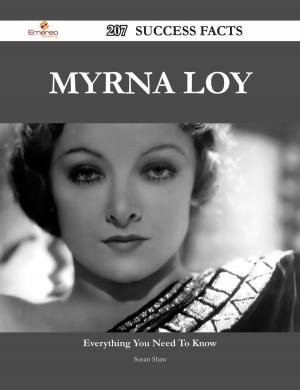 Book cover of Myrna Loy 207 Success Facts - Everything you need to know about Myrna Loy