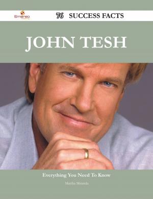 Cover of the book John Tesh 76 Success Facts - Everything you need to know about John Tesh by Franks Jo