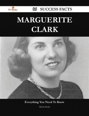Cover of the book Marguerite Clark 86 Success Facts - Everything you need to know about Marguerite Clark by D. Lange