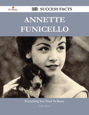 Cover of the book Annette Funicello 162 Success Facts - Everything you need to know about Annette Funicello by Jo Franks