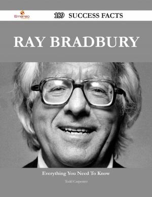Cover of the book Ray Bradbury 189 Success Facts - Everything you need to know about Ray Bradbury by Julie Perez