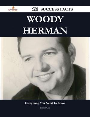 Book cover of Woody Herman 191 Success Facts - Everything you need to know about Woody Herman