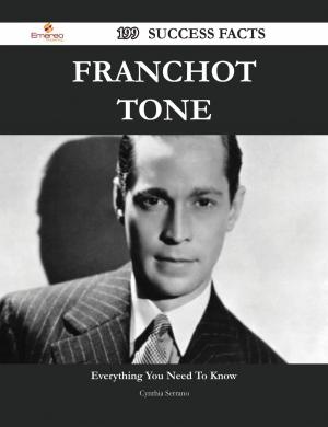 Cover of the book Franchot Tone 199 Success Facts - Everything you need to know about Franchot Tone by Phillip Bowers