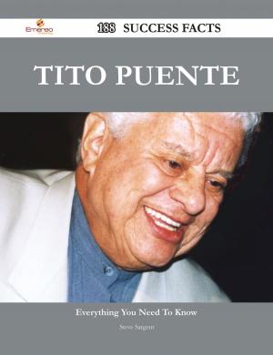 Cover of the book Tito Puente 188 Success Facts - Everything you need to know about Tito Puente by Billy Willie