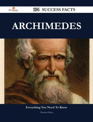 Cover of the book Archimedes 174 Success Facts - Everything you need to know about Archimedes by Casey Cochran