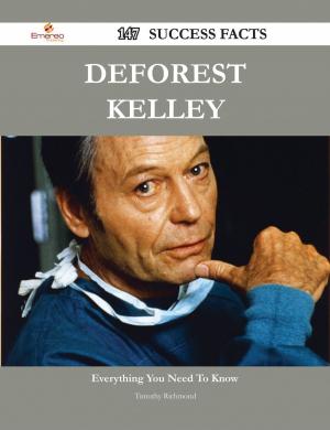 Cover of the book DeForest Kelley 147 Success Facts - Everything you need to know about DeForest Kelley by Mccarthy Karen