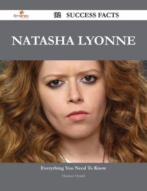 Cover of the book Natasha Lyonne 92 Success Facts - Everything you need to know about Natasha Lyonne by Shawn Tyson