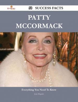Cover of the book Patty McCormack 58 Success Facts - Everything you need to know about Patty McCormack by Gerard Blokdijk