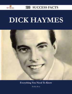 Cover of the book Dick Haymes 193 Success Facts - Everything you need to know about Dick Haymes by Jose Mccoy